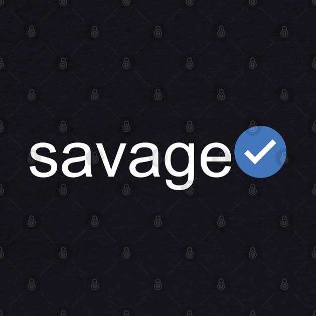 Verified Savage (White Text) by inotyler